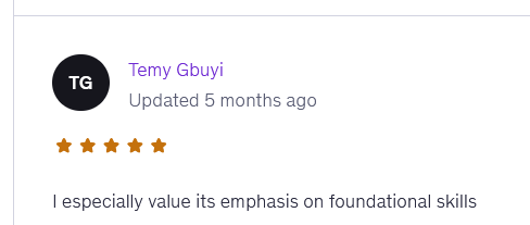 Student review from Temy Gbuyi: especially values the emphasis on foundational skills